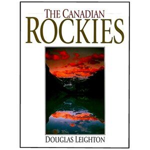 The Canadian Rockies Douglas Leighton Large Format Photography Coffee Table Book